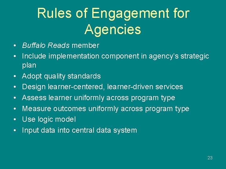 Rules of Engagement for Agencies • Buffalo Reads member • Include implementation component in