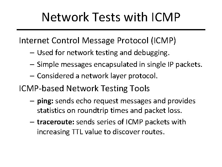 Network Tests with ICMP Internet Control Message Protocol (ICMP) – Used for network testing