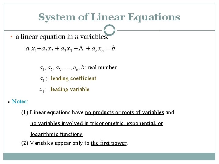 System of Linear Equations • a linear equation in n variables: a 1, a System of Linear Equations • a linear equation in n variables: a 1, a