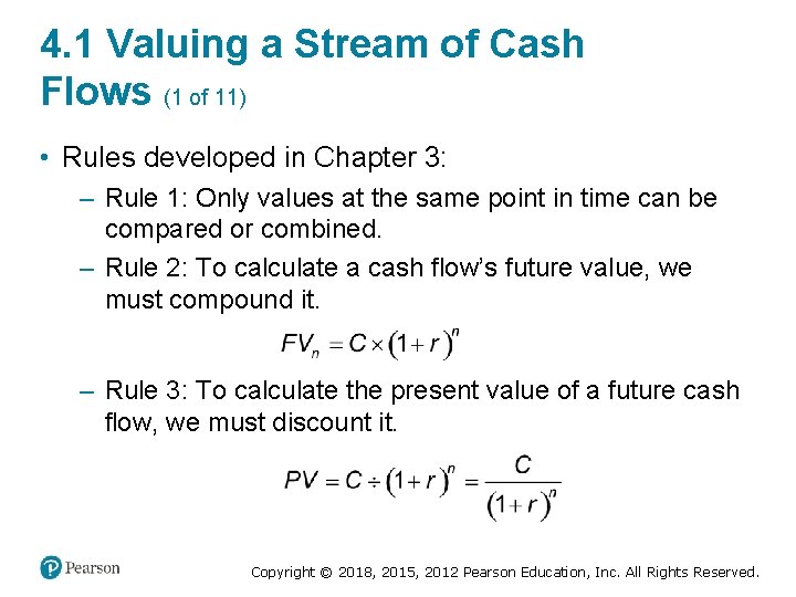 4. 1 Valuing a Stream of Cash Flows (1 of 11) • Rules developed