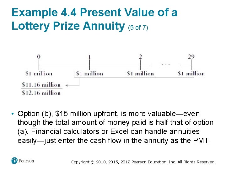 Example 4. 4 Present Value of a Lottery Prize Annuity (5 of 7) •