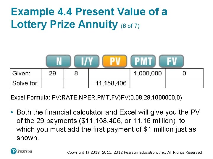 Example 4. 4 Present Value of a Lottery Prize Annuity (6 of 7) Excel