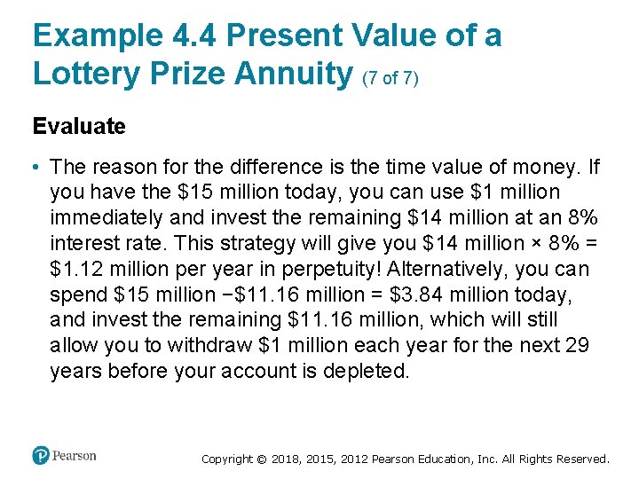 Example 4. 4 Present Value of a Lottery Prize Annuity (7 of 7) Evaluate