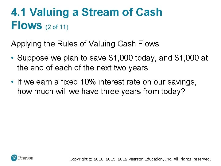 4. 1 Valuing a Stream of Cash Flows (2 of 11) Applying the Rules