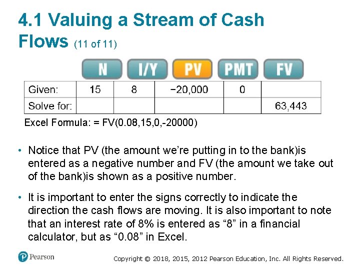 4. 1 Valuing a Stream of Cash Flows (11 of 11) Excel Formula: =