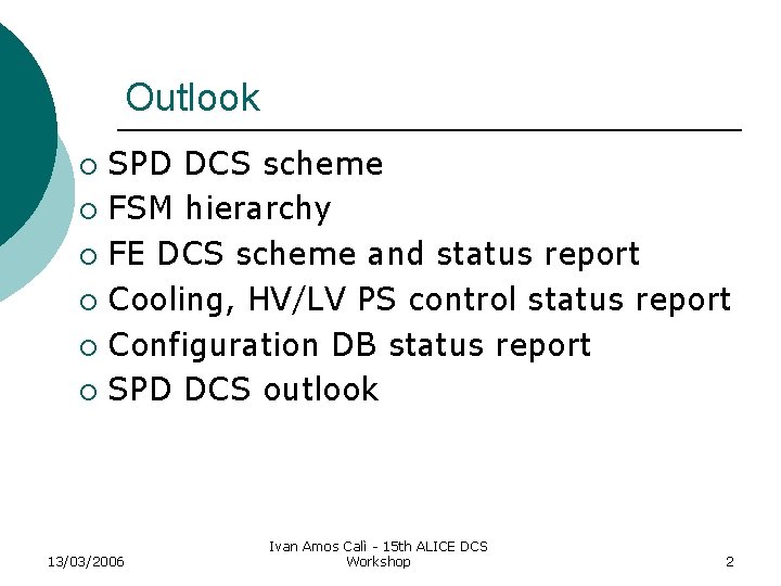 Outlook SPD DCS scheme ¡ FSM hierarchy ¡ FE DCS scheme and status report