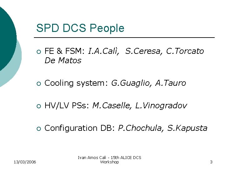 SPD DCS People 13/03/2006 ¡ FE & FSM: I. A. Calì, S. Ceresa, C.