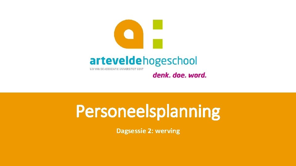 Personeelsplanning Dagsessie 2: werving 