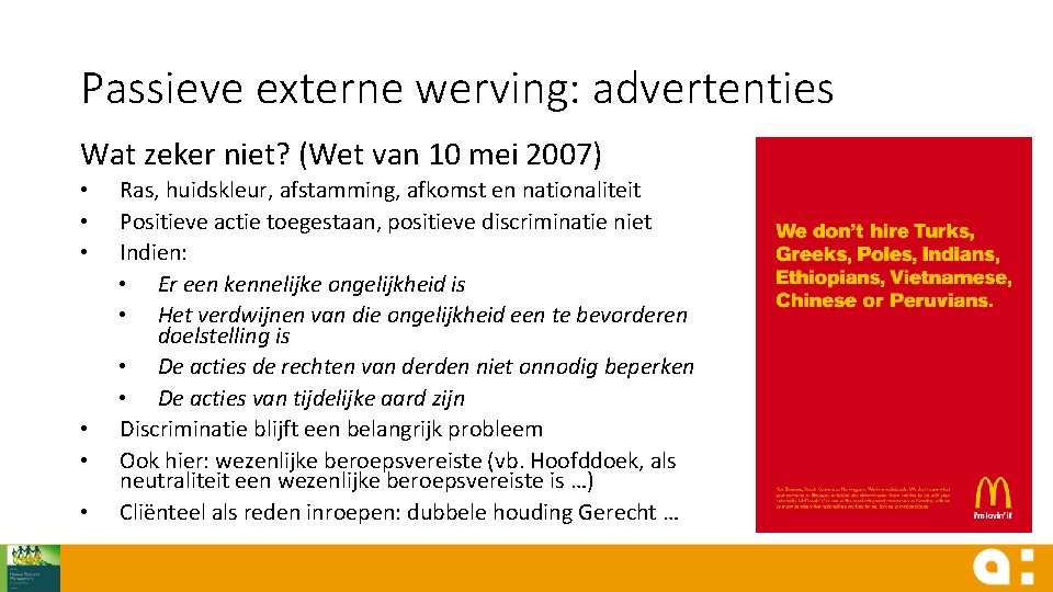 Passieve externe werving: advertenties Wat zeker niet? (Wet van 10 mei 2007) • •