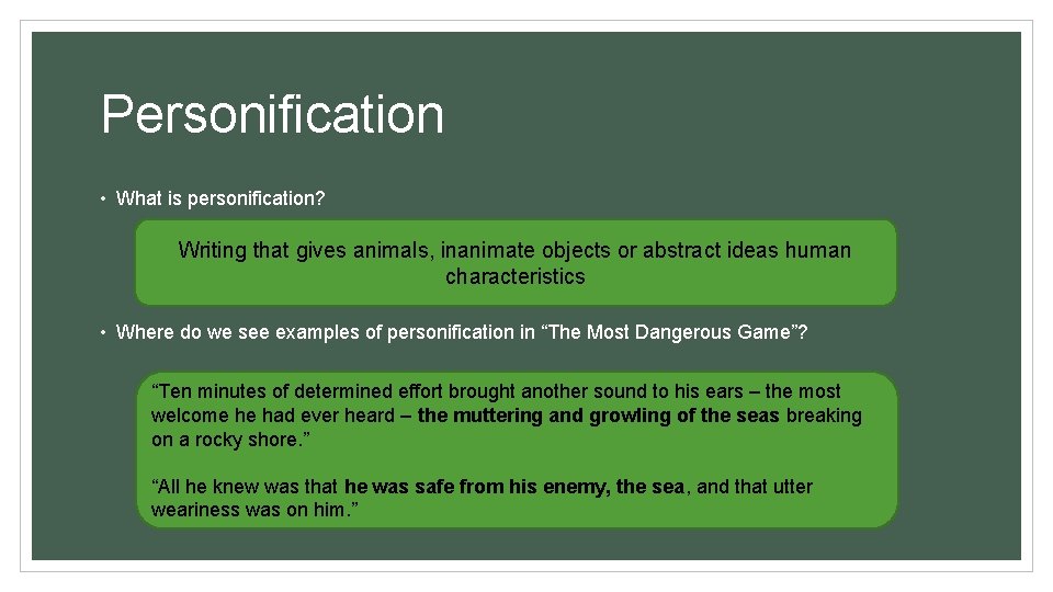 Personification • What is personification? Writing that gives animals, inanimate objects or abstract ideas