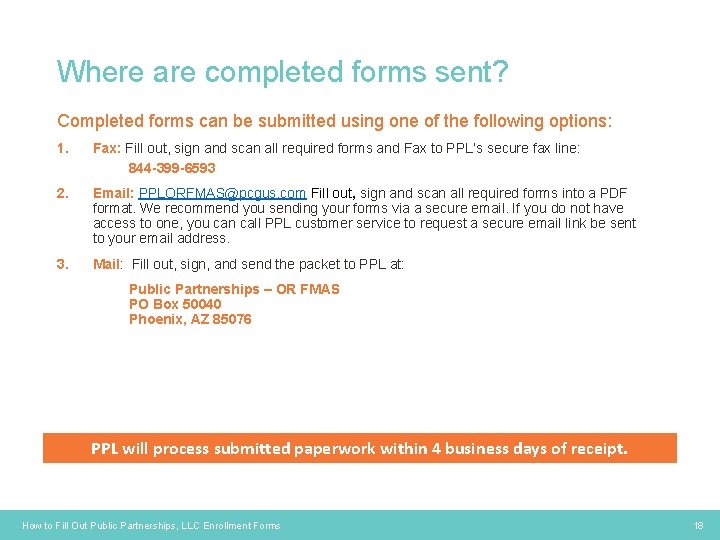 Where are completed forms sent? Completed forms can be submitted using one of the