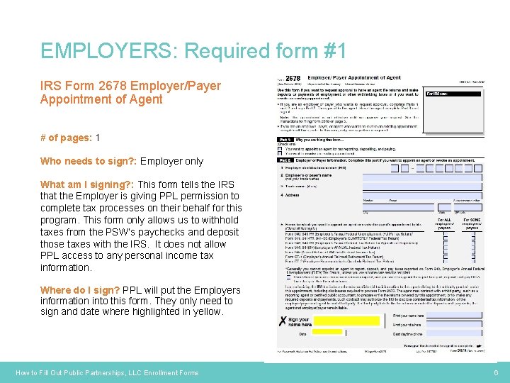 EMPLOYERS: Required form #1 IRS Form 2678 Employer/Payer Appointment of Agent # of pages: