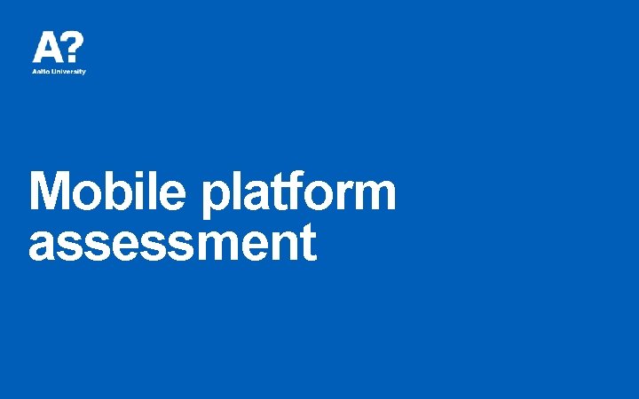 Mobile platform assessment 