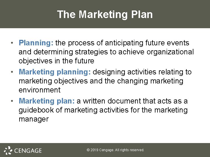 The Marketing Plan • Planning: the process of anticipating future events and determining strategies The Marketing Plan • Planning: the process of anticipating future events and determining strategies
