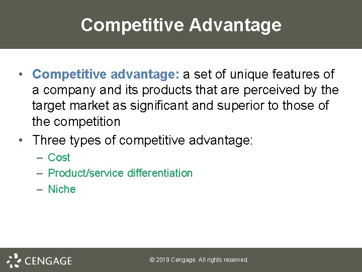 Competitive Advantage • Competitive advantage: a set of unique features of a company and Competitive Advantage • Competitive advantage: a set of unique features of a company and