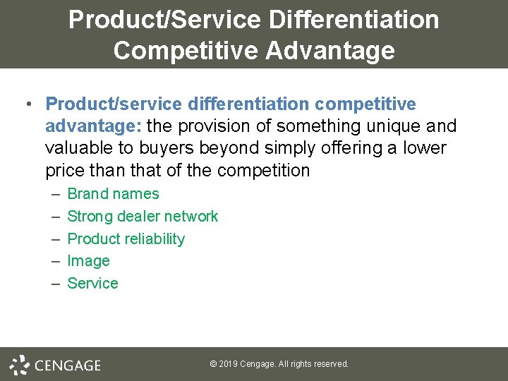 Product/Service Differentiation Competitive Advantage • Product/service differentiation competitive advantage: the provision of something unique Product/Service Differentiation Competitive Advantage • Product/service differentiation competitive advantage: the provision of something unique