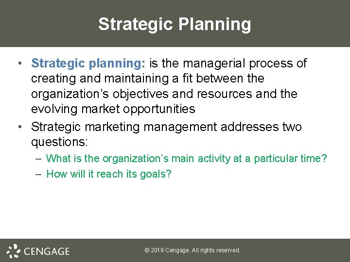 Strategic Planning • Strategic planning: is the managerial process of creating and maintaining a Strategic Planning • Strategic planning: is the managerial process of creating and maintaining a
