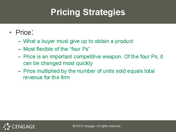 Pricing Strategies • Price: – What a buyer must give up to obtain a Pricing Strategies • Price: – What a buyer must give up to obtain a