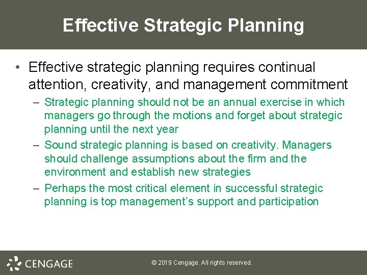 Effective Strategic Planning • Effective strategic planning requires continual attention, creativity, and management commitment Effective Strategic Planning • Effective strategic planning requires continual attention, creativity, and management commitment
