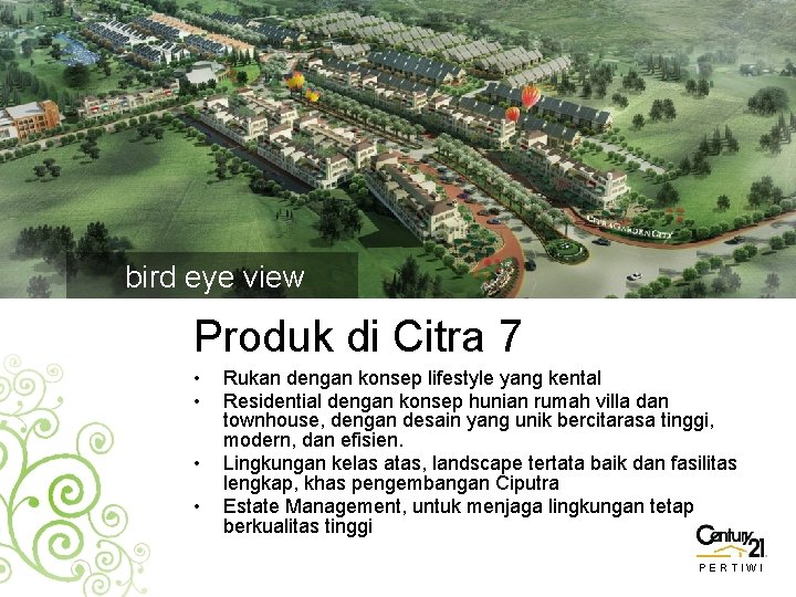 bird eye view Produk di Citra 7 • • Rukan dengan konsep lifestyle yang
