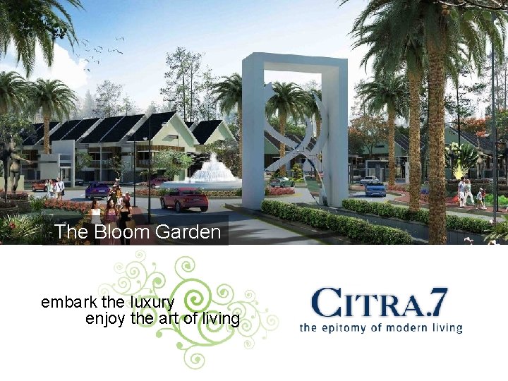 The Bloom Garden embark the luxury enjoy the art of living 