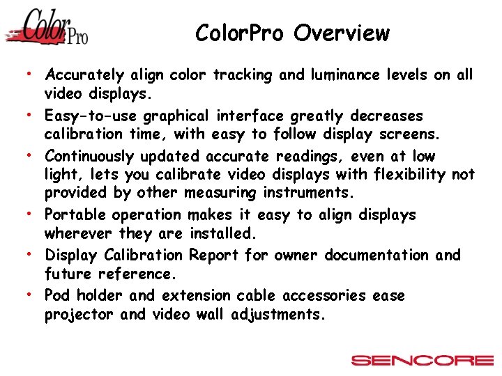 Color. Pro Overview • Accurately align color tracking and luminance levels on all video