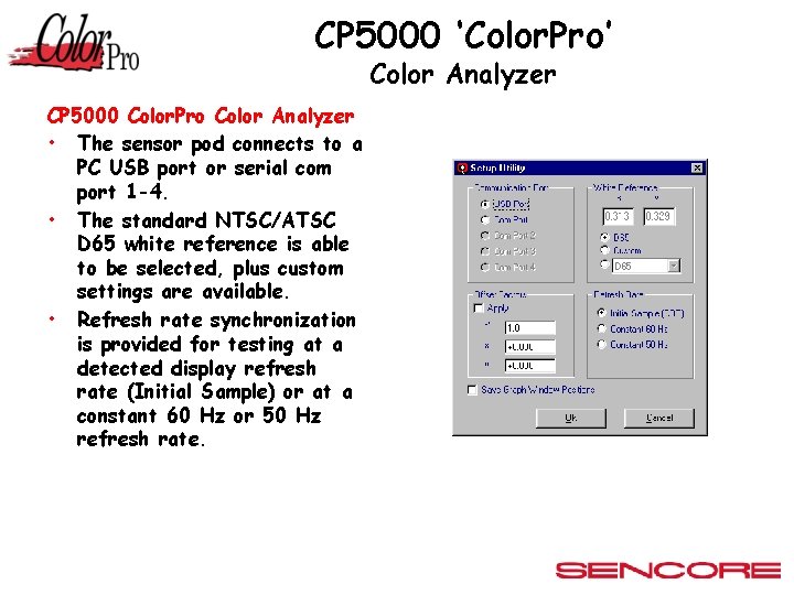 CP 5000 ‘Color. Pro’ Color Analyzer CP 5000 Color. Pro Color Analyzer • The