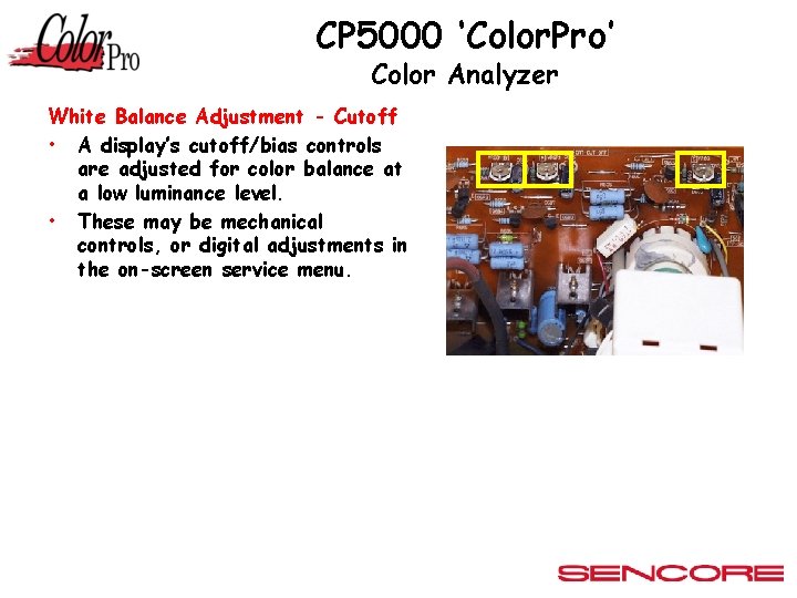 CP 5000 ‘Color. Pro’ Color Analyzer White Balance Adjustment - Cutoff • A display’s