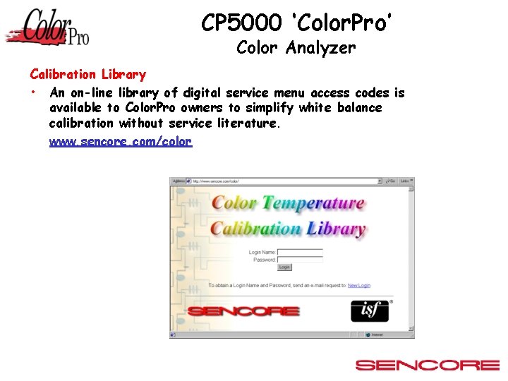 CP 5000 ‘Color. Pro’ Color Analyzer Calibration Library • An on-line library of digital