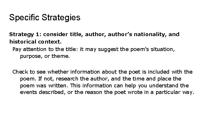 Specific Strategies Strategy 1: consider title, author’s nationality, and historical context. Pay attention to