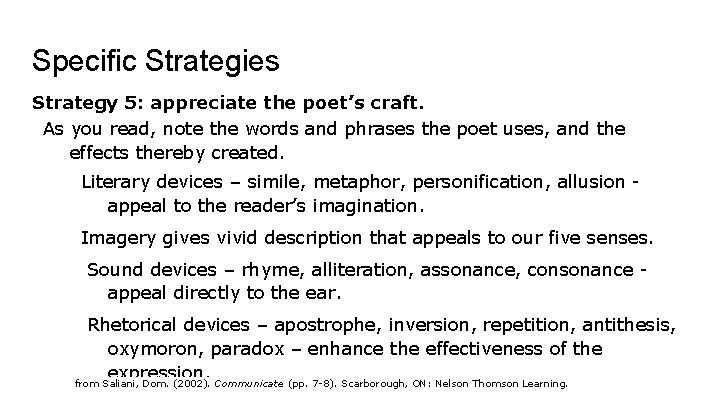 Specific Strategies Strategy 5: appreciate the poet’s craft. As you read, note the words