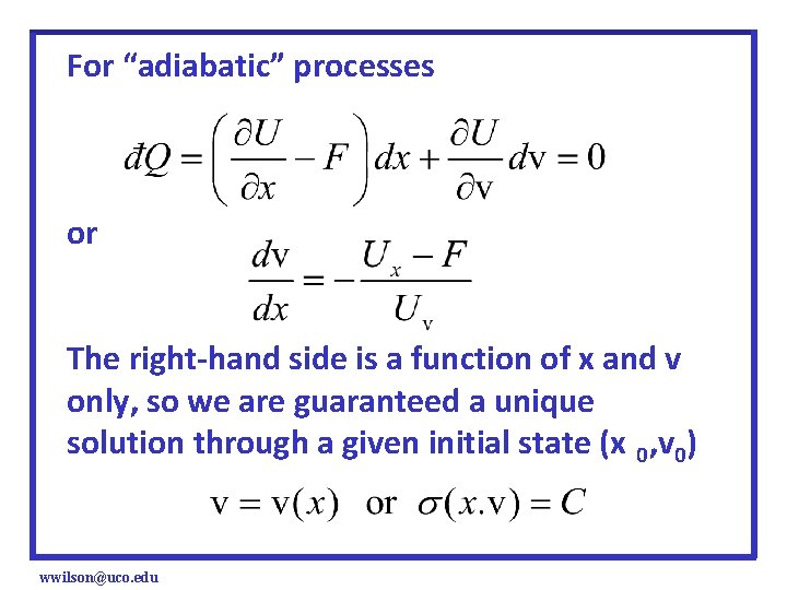 For “adiabatic” processes or The right-hand side is a function of x and v