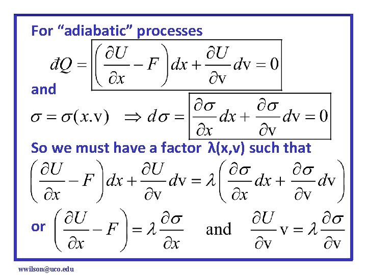 For “adiabatic” processes and So we must have a factor λ(x, v) such that