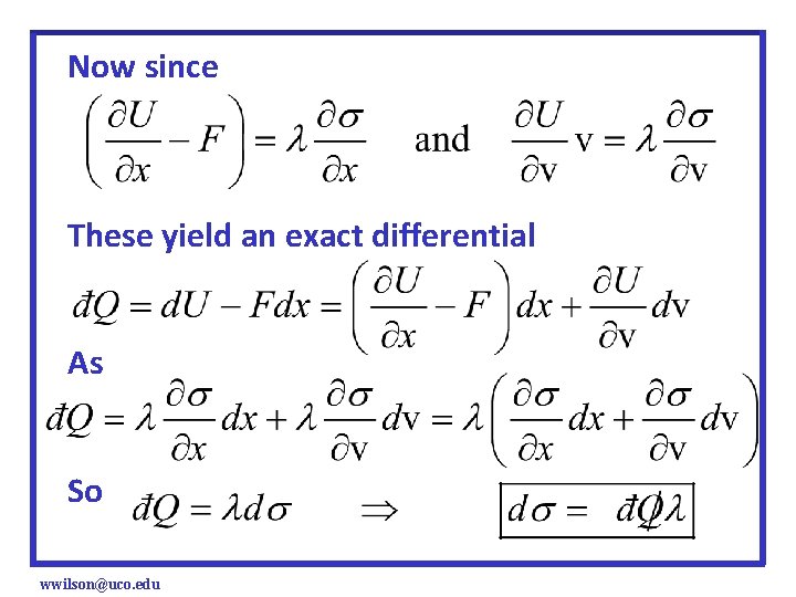 Now since These yield an exact differential As So wwilson@uco. edu 