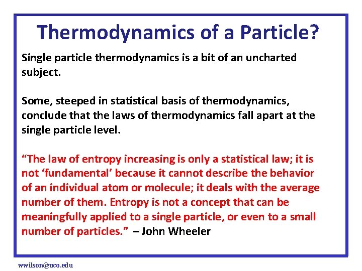 Thermodynamics of a Particle? Single particle thermodynamics is a bit of an uncharted subject.