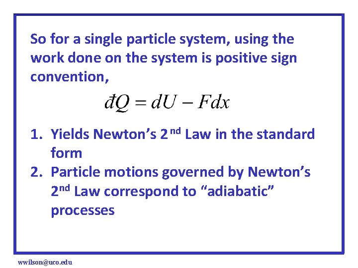 So for a single particle system, using the work done on the system is