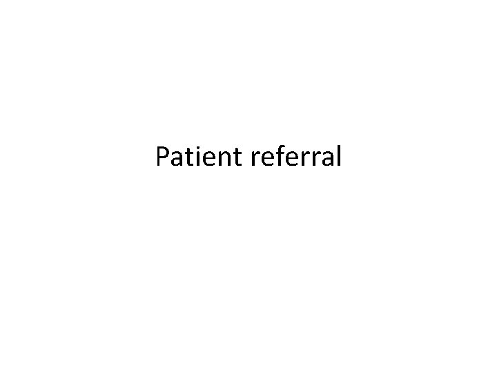 Patient referral 