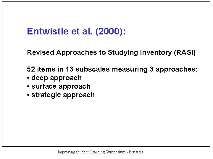 Entwistle et al. (2000): Revised Approaches to Studying Inventory (RASI) 52 items in 13