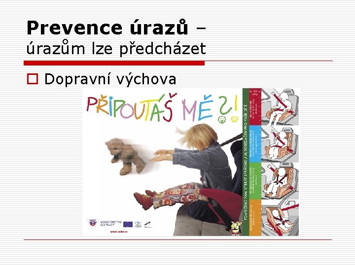 Prevence úrazů – úrazům lze předcházet o Dopravní výchova 