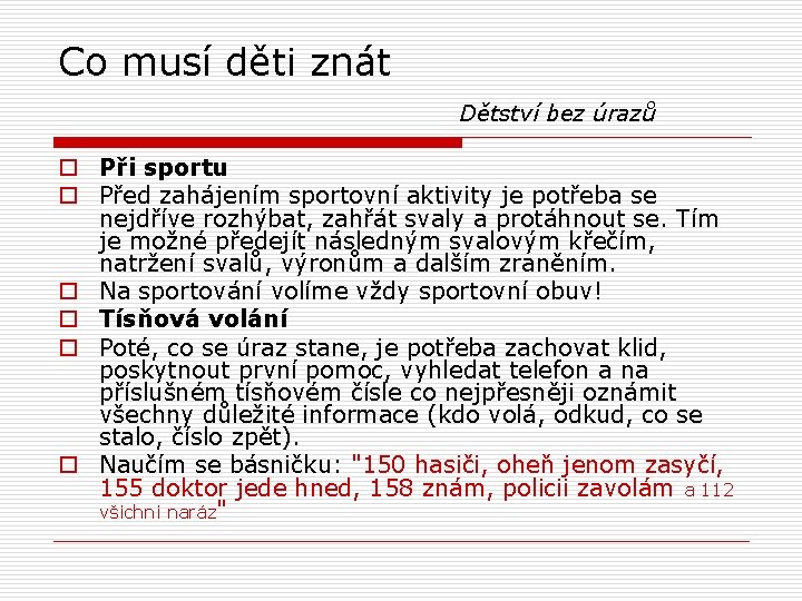 Co musí děti znát Dětství bez úrazů o Při sportu o Před zahájením sportovní