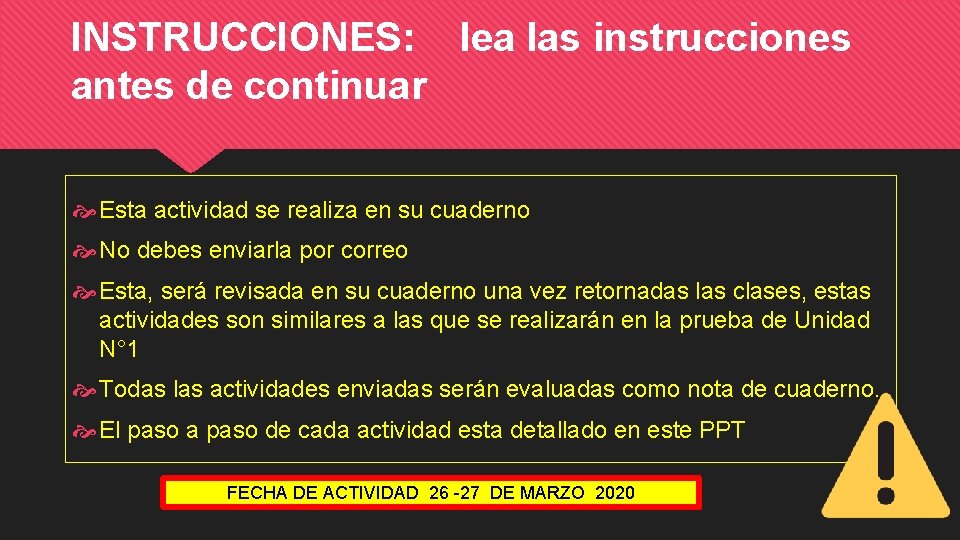 INSTRUCCIONES: lea las instrucciones antes de continuar Esta actividad se realiza en su cuaderno