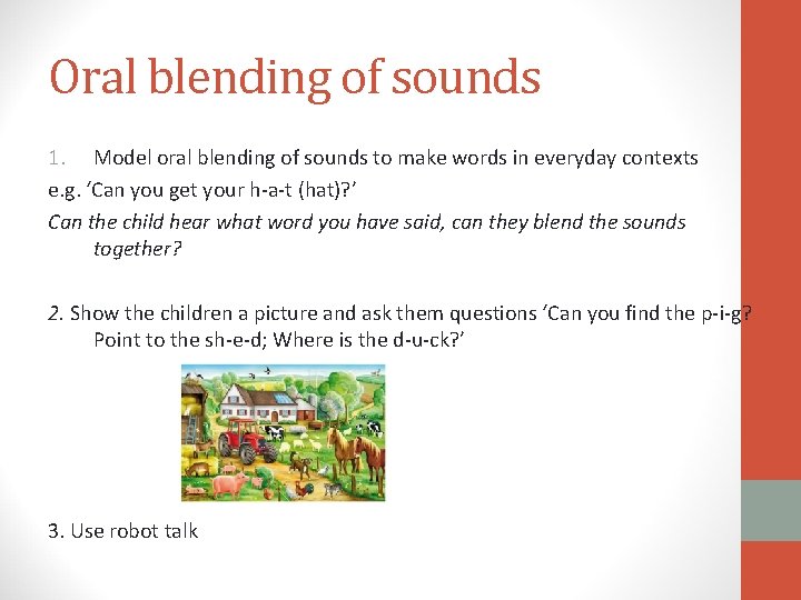 Oral blending of sounds 1. Model oral blending of sounds to make words in Oral blending of sounds 1. Model oral blending of sounds to make words in