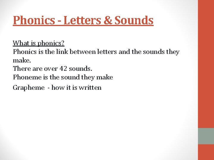 Phonics - Letters & Sounds What is phonics? Phonics is the link between letters Phonics - Letters & Sounds What is phonics? Phonics is the link between letters