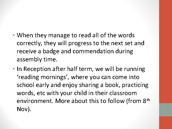 • When they manage to read all of the words correctly, they will • When they manage to read all of the words correctly, they will