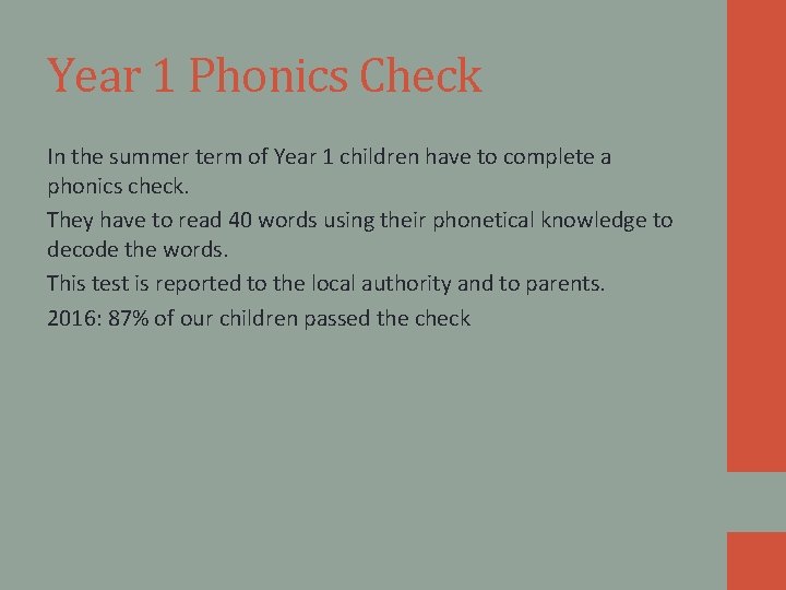 Year 1 Phonics Check In the summer term of Year 1 children have to Year 1 Phonics Check In the summer term of Year 1 children have to