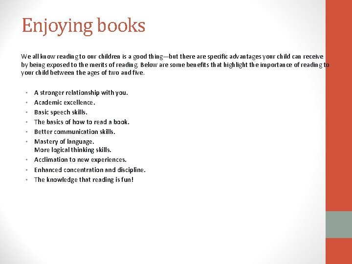 Enjoying books We all know reading to our children is a good thing—but there Enjoying books We all know reading to our children is a good thing—but there