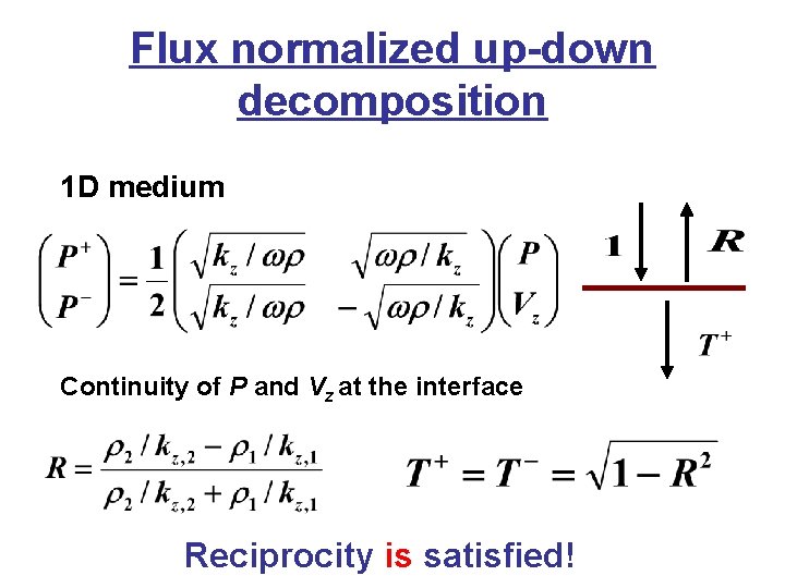 Flux normalized up-down decomposition 1 D medium Continuity of P and Vz at the
