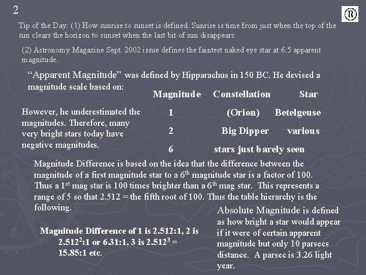 2 Tip of the Day: (1) How sunrise to sunset is defined. Sunrise is