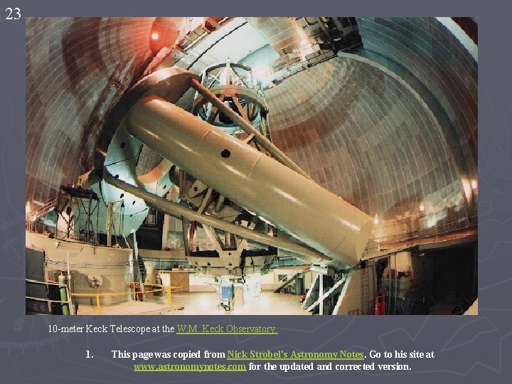 23 10 -meter Keck Telescope at the W. M. Keck Observatory. 1. This page