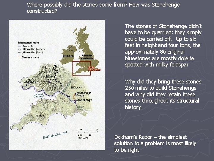 Where possibly did the stones come from? How was Stonehenge constructed? The stones of